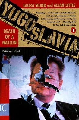 Yugoslavia: Death of a Nation (Revised)