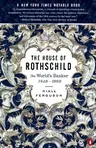 The House of Rothschild: The World's Banker: 1849-1999