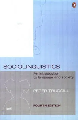 Sociolinguistics: An Introduction to Language and Society