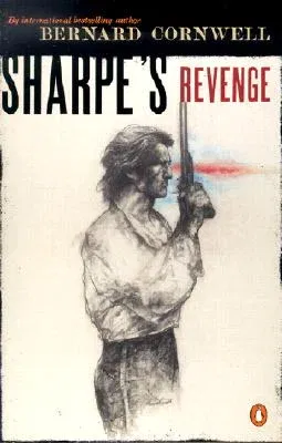 Sharpe's Revenge: Richard Sharpe and the Peace of 1814