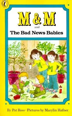 M & M and the Bad News Babies