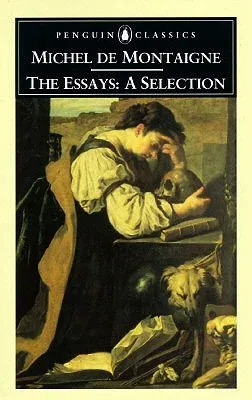 The Essays: A Selection (Revised)