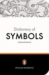 The Penguin Dictionary of Symbols (Revised)