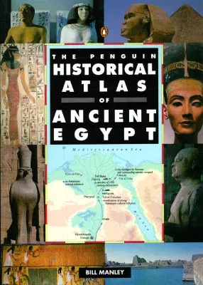 The Penguin Historical Atlas of Ancient Egypt