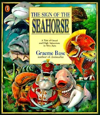 The Sign of the Seahorse: A Tale of Greed and High Adventure in Two Acts