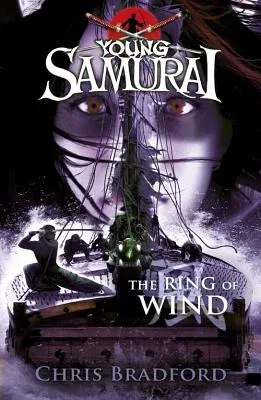 The Ring of Wind (Young Samurai, Book 7) (UK)