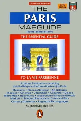 The Paris Mapguide: The Essential Guide La Vie Parisienne