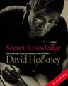 Secret Knowledge (New and Expanded Edition): Rediscovering the Lost Techniques of the Old Masters (Expanded)