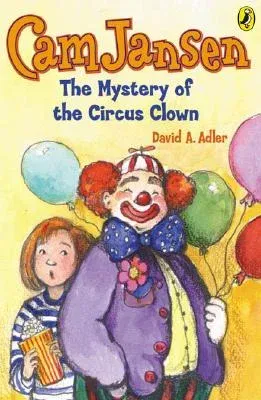 CAM Jansen: The Mystery of the Circus Clown #7