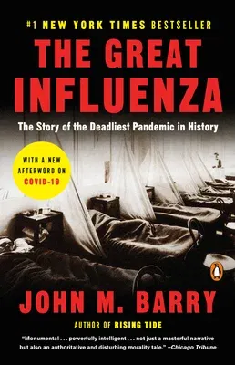 The Great Influenza: The Story of the Deadliest Pandemic in History (Revised)