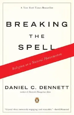 Breaking the Spell: Religion as a Natural Phenomenon