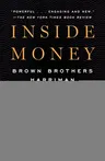 Inside Money: Brown Brothers Harriman and the American Way of Power