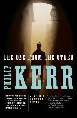 The One from the Other: A Bernie Gunther Novel