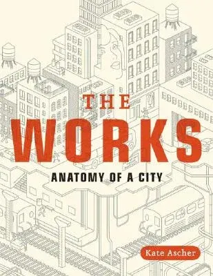 The Works: Anatomy of a City