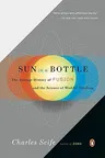 Sun in a Bottle: The Strange History of Fusion and the Science of Wishful Thinking