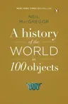 A History of the World in 100 Objects