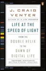 Life at the Speed of Light: From the Double Helix to the Dawn of Digital Life