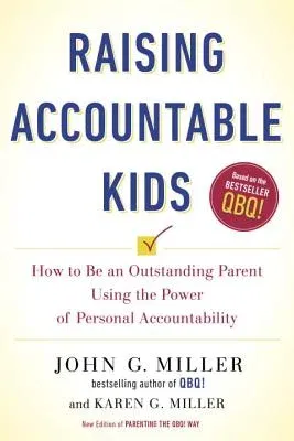 Raising Accountable Kids: How to Be an Outstanding Parent Using the Power of Personal Accountability