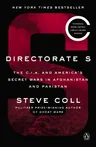 Directorate S: The C.I.A. and America's Secret Wars in Afghanistan and Pakistan