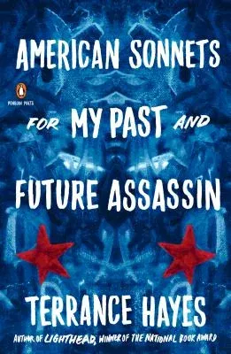 American Sonnets for My Past and Future Assassin