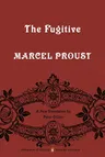 The Fugitive: In Search of Lost Time, Volume 6 (Penguin Classics Deluxe Edition)