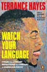 Watch Your Language: Visual and Literary Reflections on a Century of American Poetry