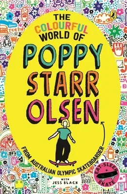 The Colourful World of Poppy Starr Olsen: From Australian Olympic Skateboarder