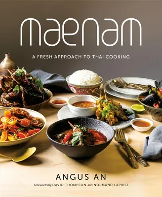 Maenam: A Fresh Approach to Thai Cooking