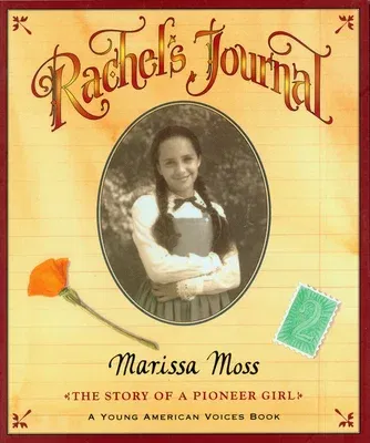 Rachel's Journal: The Story of a Pioneer Girl