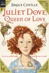 Juliet Dove, Queen of Love