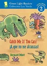 Catch Me If You Can!/A Que No Me Alcanzas!: Bilingual English-Spanish