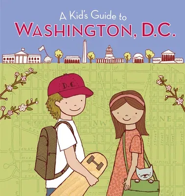 A Kid's Guide to Washington, D.C. (Revised, Updated)