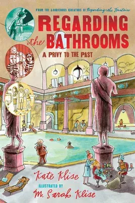 Regarding the Bathrooms: A Privy to the Past