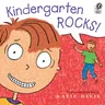 Kindergarten Rocks!: A First Day of School Book for Kids