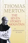 The Seven Storey Mountain (Anniversary)