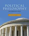 Political Philosophy: The Essential Texts (Revised)