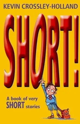 Short!: A Book of Very Short Stories (Revised)