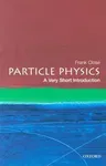 Particle Physics: A Very Short Introduction