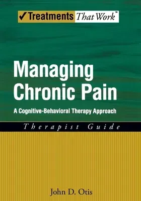 Managing Chronic Pain: A Cognitive-Behavioral Therapy Approach