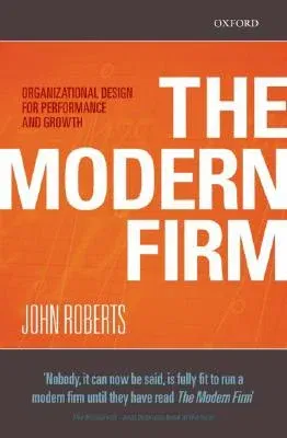 The Modern Firm: Organizational Design for Performance and Growth