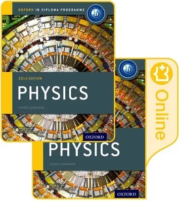 Ib Physics Print and Online Course Book Pack: 2014 Edition: Oxford Ib Diploma Program [With Access Code]