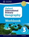 Oxford International Primary Geography Workbook 3 (UK)