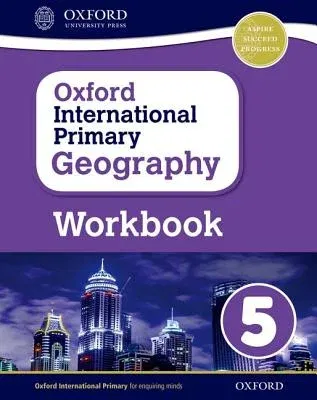 Oxford International Primary Geography Workbook 5 (UK)