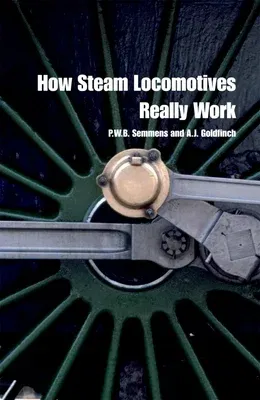 How Steam Locomotives Really Work