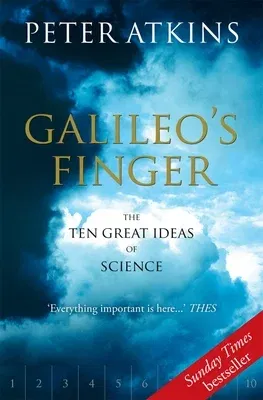 Galileo's Finger: The Ten Great Ideas of Science