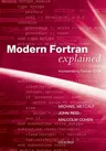 Modern FORTRAN Explained: Incorporating FORTRAN 2018