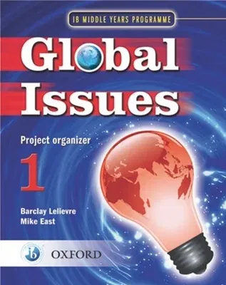 Ib Global Issues Project Organizer 1: Middle Years Programme