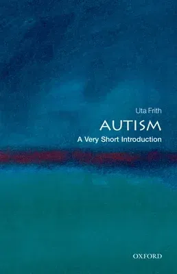 Autism: A Very Short Introduction