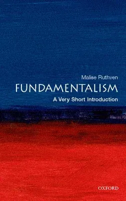 Fundamentalism: A Very Short Introduction