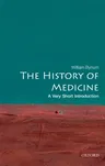 The History of Medicine: A Very Short Introduction